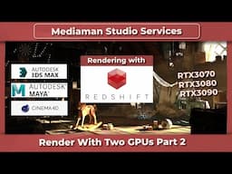 Best GPU to render with Redshift using Maya, 3D MAX and C4D. Dual GPUs Part 2