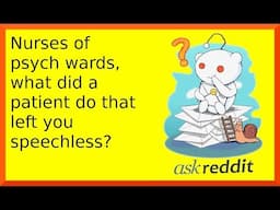 r/askreddit | Nurses of Reddit shares moments that patients left them speechless