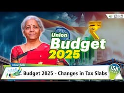 Budget 2025: Changes in Tax Slabs | ISH News