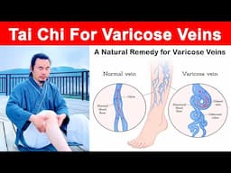 Tai Chi for Varicose Veins Relief: Improve Leg Circulation Naturally