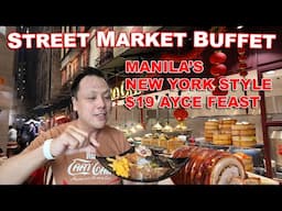 Manila's New York Style Street Market Buffet!  $19 AYCE Street Food Feast!