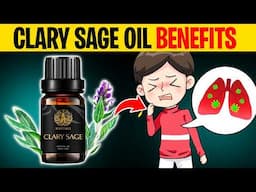 8 INCREDIBLE Benefits of Clary Sage Essential Oil