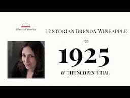 Brenda Wineapple on 1925 and the Scopes Trial