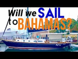 Planning the SAIL to BAHAMAS🇧🇸 & Key Biscayne|E30