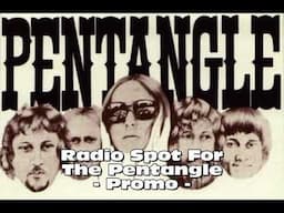 Radio Spot For The Pentangle Band Part 1 & 2