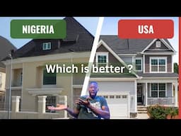 Differences between Nigerian VS American Home Construction. - Which is better ?