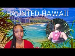 THE HAUNTED PARADISE: HAWAII