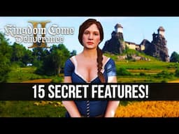 15 Secret Features Kingdom Come Deliverance 2 Never Tells You About