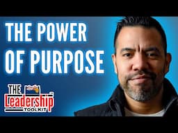 Unleashing Leadership Potential: The Power of Purpose