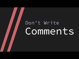 Don't Write Comments