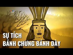 SỰ TÍCH BÁNH CHƯNG BÁNH DÀY