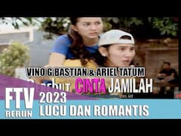 FTV TERBARU 2023 SCTV , ftv vino g bastian terbaru ,ftv rcti terbaru 2023, ftv 2016,ftv ariel tatum