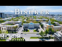 Bishkek, Kyrgyzstan 🇰🇬  in 4K HDR ULTRA HD 60 FPS Dolby Vision™ Drone Video