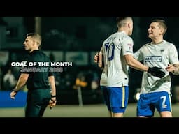 Goal of the Month ⚽️ | January 2025 🟡🔵