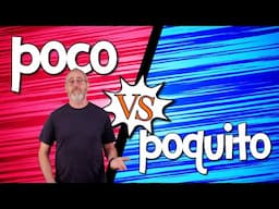 Never Confuse Poco, Poquito, or Pequeño Again!