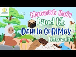 Manasik haji anak Paud DAHLIA GERIMAX NARMADA,LOMBOK BARAT,NTB