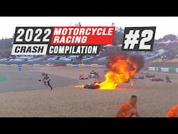 2022 Motorcycle Racing Crash Compilation #2