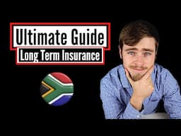 The ULTIMATE Guide To Long Term Insurance In South Africa