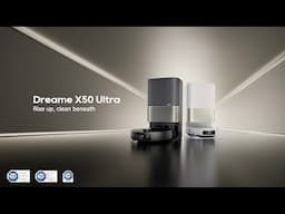 Introducing Dreame X50 Ultra | Rise Up, Clean Beneath