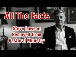 The Shocking Truth About Pastor Steve Lawson's Removal From Ministry - Uncovering The Facts!