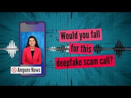 Would you fall for this deepfake scam call?