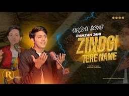 Zindagi Tere Naam Hai | Urdu Song | Ramzan Jani | 2024 | Ramzan Jani Official | Urdu Official Song|