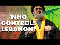 How Did Hezbollah Take Over Lebanon? | Explained