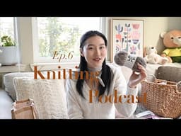 Jingyi's knitting podcast 6 | Mood slipover | spring knitting and yarns 🌸