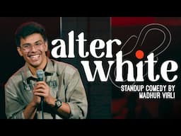 Alter White | Stand Up Comedy by Madhur Virli