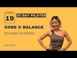 Day 19: PILATES FOR ABS STRENGTH & BALANCE – Control & Strengthen | 30-Day Pilates Challenge