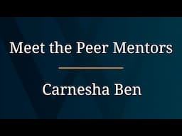 Meet Walden's Peer Mentor: Carnesha Ben