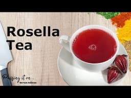 How to make Rosella Tea