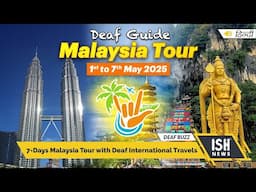 7-Days Malaysia Tour with Deaf International Travels | ISH News