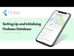 Flutter Uber App - Setting Up and Initialising Firebase Database