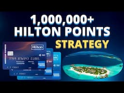 Advanced Credit Card Strategy - 1,000,000+ Hilton Points