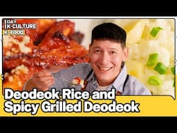 [1DAY 1K-CULTURE: K-FOOD] Deodeok Rice and Spicy Grilled Deodeok (Deodeokbab and Deodeokgui) Recipes