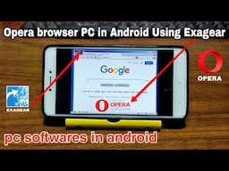 Windows Version Opera Browser in Android using Exagear | Pc Software's in Android Mobile Phone