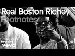 Real Boston Richey - The Making of 'Help Me' | Vevo Footnotes