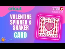 Cricut  Valentine's Spinner & Shaker Card