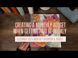 DECEMBER 2023 MONTHLY BUDGET WITH ME| CREATING A MONTHLY BUDGET WHEN GETTING PAID BI-WEEKLY 💰