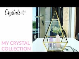 💎✨ CRYSTALS 101| HOW THEY WORK & MY CRYSTAL COLLECTION