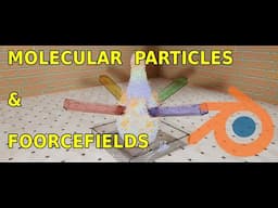 Molecular Script Particles With Force Fields   Blender