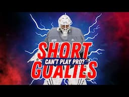 Short Goalies Can't Play Pro ?