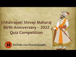 Chhatrapati Shivaji Maharaj Birth Anniversary Quiz Competition | 2022