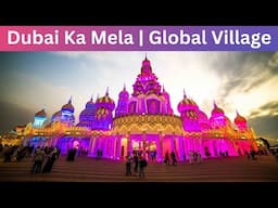 Dubai Ka Mela | Global Village | Habibi Come To Dubai