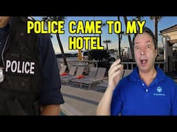 POLICE SHOW UP AT MY HOTEL LOOKING FOR ME