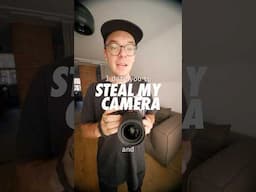 I dare you to STEAL MY CAMERA