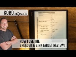 How I use the Kobo Elipsa eReader and eInk | Full Review