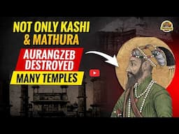 Aurangzeb’s War on Hindu Temples: The Untold Story of Destruction & Desecration