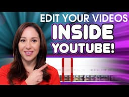 How to Edit Videos in YouTube